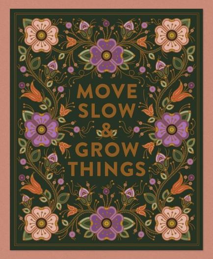 Decorative book cover with floral designs and text 'Move Slow & Grow Things' on a pink background.